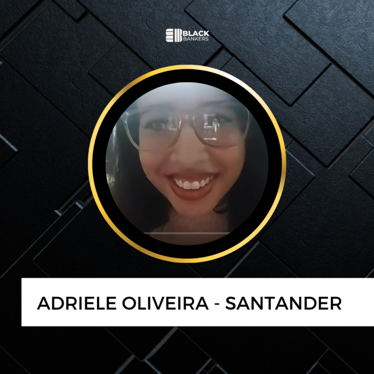 Transformação e sucesso, de CPA-10 à excelência no Santander Select em 9 meses de Black- Adriele Oliveira Moraes