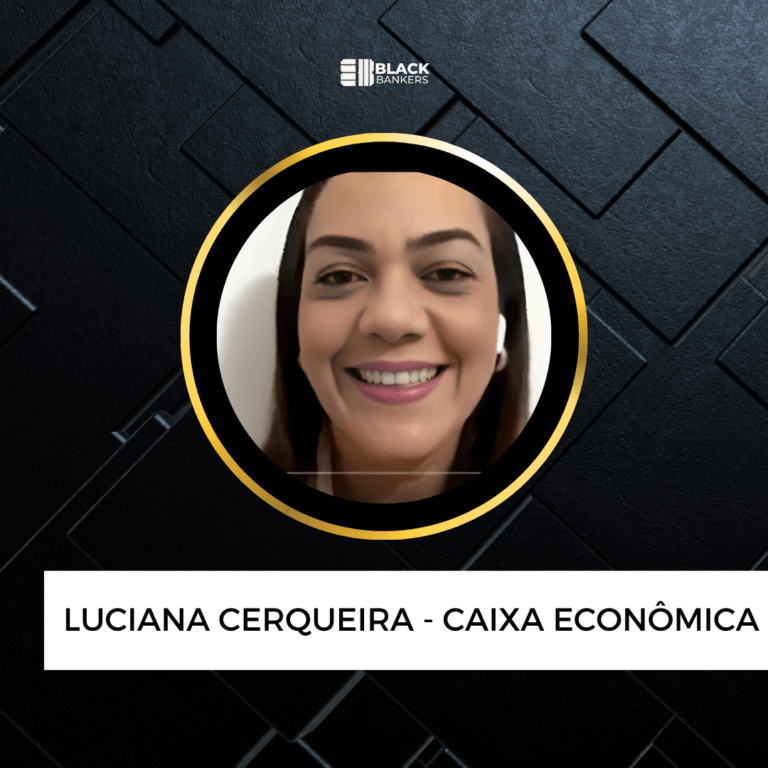 De Técnica Bancária Obsoleta a Gerente Eventual em 6 Meses: – Luciana Cerqueira