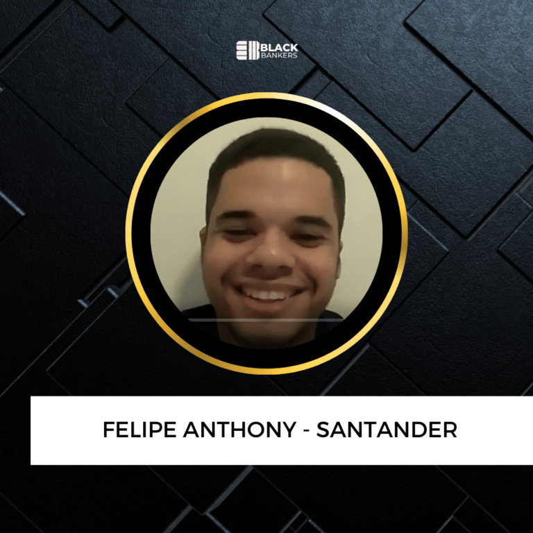 Com inteligência emocional e organização em menos de 1 ano, ele aprimorou suas vendas no Santander com a Black Bankers!- Felipe Anthony