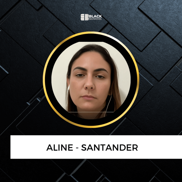 Com apoio da Black, venceu os desafios da vida bancária e hoje se destaca como gerente de empresas no Santander!- Aline